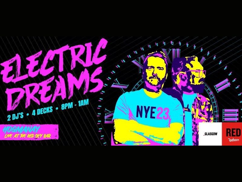 Electric Dreams NYE Our Glasgow