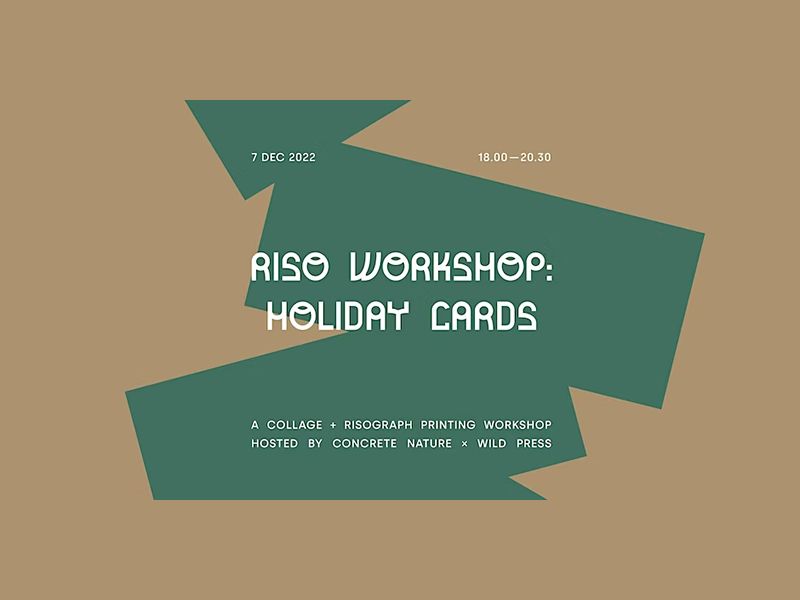 Risograph Workshop: Holidays Cards with Wild Press x Concrete Nature